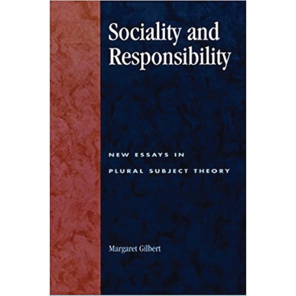 Sociality and Responsibility: New Essays in Plural Subject Theory, (Paperback)
