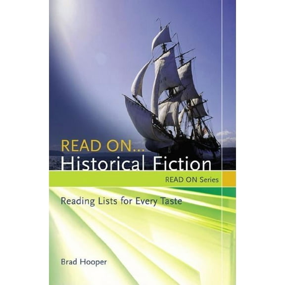 Read on Read On...Historical Fiction: Reading Lists for Every Taste, (Paperback)