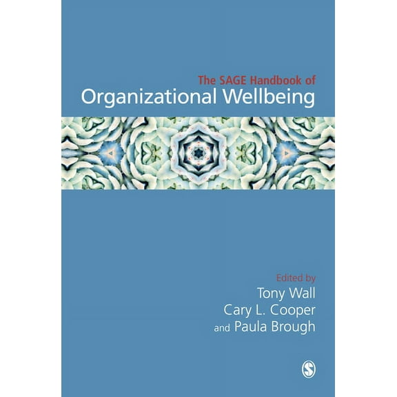 The SAGE Handbook of Organizational Wellbeing, (Hardcover)