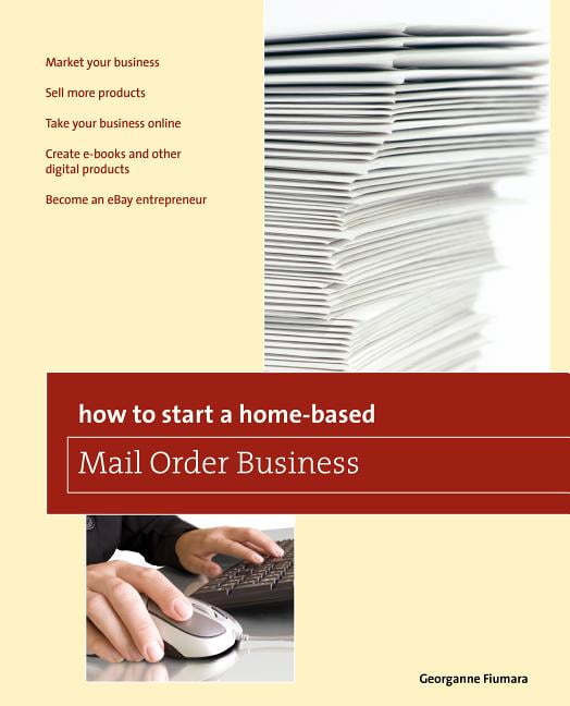 How to Start a HomeBased Mail Order Business How to Start a Home