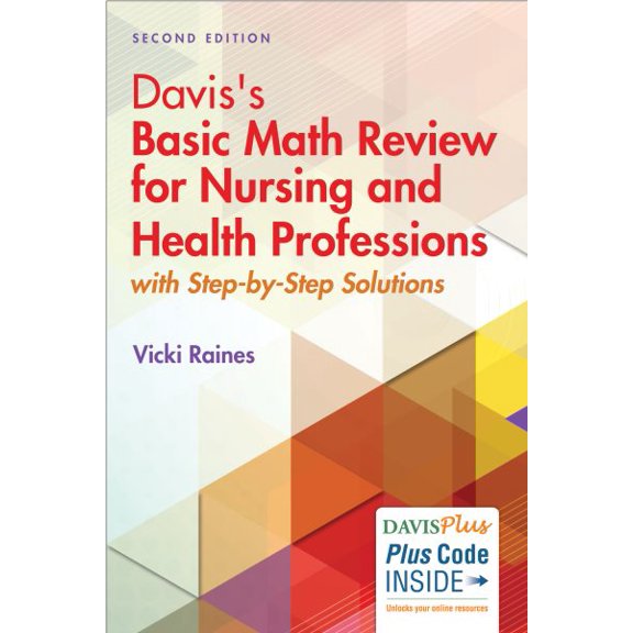 Pre-Owned Davis's Basic Math Review for Nursing and Health Professions: with Step-by-Step Solutions [Paperback] Raines BS PTCB, Vicki