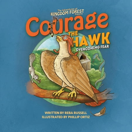 Adventures of Kingdom Forest: Courage the Hawk: Overcoming Fear