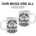 thumbnail image 3 of Best Big Brother Ever Coffee Mug, Comfortable To Hold, Birthday Present For Men Women Wife Husband Daughter Friends, 3 of 6