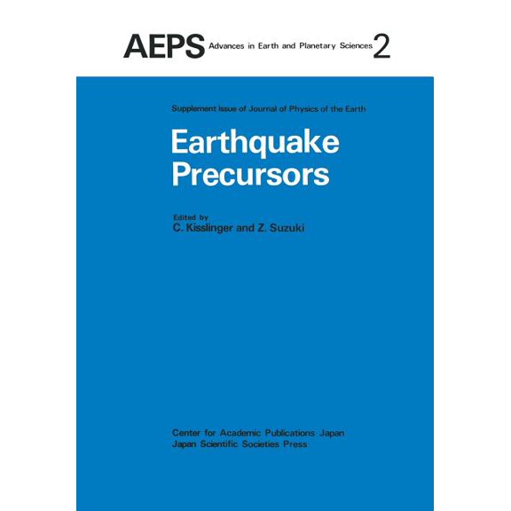 Advances in Earth and Planetary Sciences Earthquake Precursors: Proceedings of the Us-Japan Seminar on Theoretical and Experimental Investigations of Earthquake , Book 2, (Paperback)