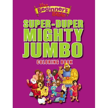 Beginner's Bible: The Beginner's Bible Super-Duper, Mighty, Jumbo Coloring Book (Paperback)
