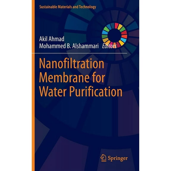 Sustainable Materials and Technology Nanofiltration Membrane for Water Purification, (Hardcover)