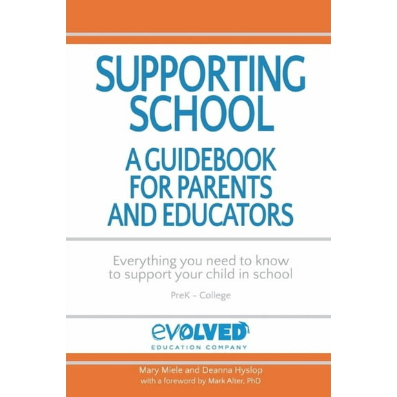 Supporting School: A Guidebook for Parents and Educators, (Paperback)