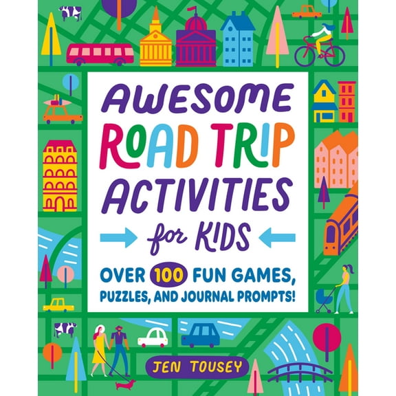 Awesome Road Trip Activities for Kids: Over 100 Fun Games, Puzzles, and Journal Prompts!, (Paperback)