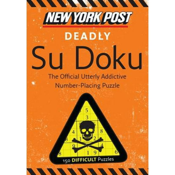 Pre-Owned New York Post Deadly Su Doku: 150 Difficult Puzzles (Paperback) 0062094726 9780062094728