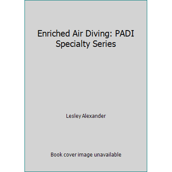 Pre-Owned Enriched Air Diving: PADI Specialty Series (Paperback) 1878663313 9781878663313