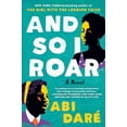 thumbnail image 1 of Pre-Owned And So I Roar: A Novel (Hardcover), 1 of 1