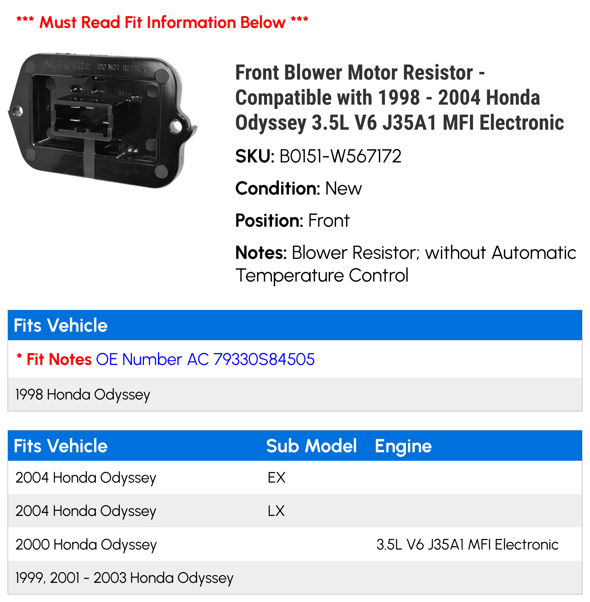 Front Blower Motor Resistor - Compatible with 1998 - 2004 Honda Odyssey 3.5L V6 J35A1 MFI Electronic 1999 2000 2001 2002 2003