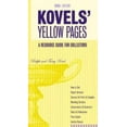 thumbnail image 1 of Pre-Owned Kovels' Yellow Pages, 2nd Edition A Resource Guide for Collectors: A Collector's Directory of Names, Addresses, Telephone and Fax Numbers, E-Mail, an... (Paperback) 0609806246 9780609806241, 1 of 1