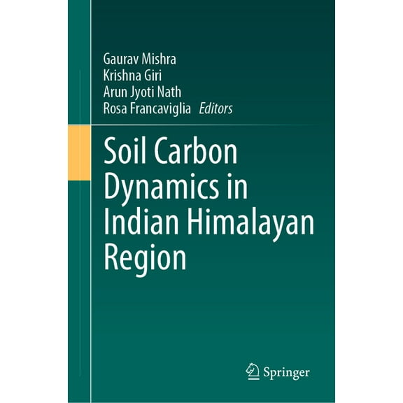 Soil Carbon Dynamics in Indian Himalayan Region, (Hardcover)