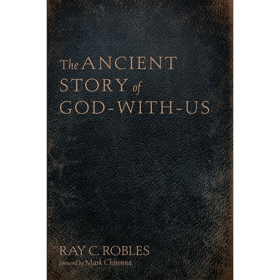 The Ancient Story of God-With-Us, (Paperback)