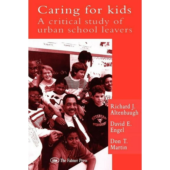 Caring For Kids: A Critical Study Of Urban School Leavers, (Paperback)