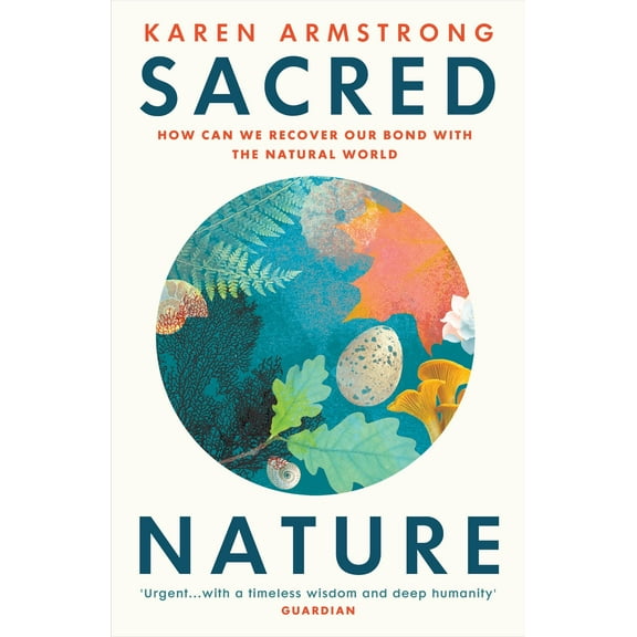 Sacred Nature Karen Armstrong (Paperback)