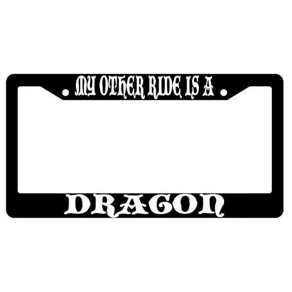 My Other Ride Is A Dragon Black Plastic License Plate Frame