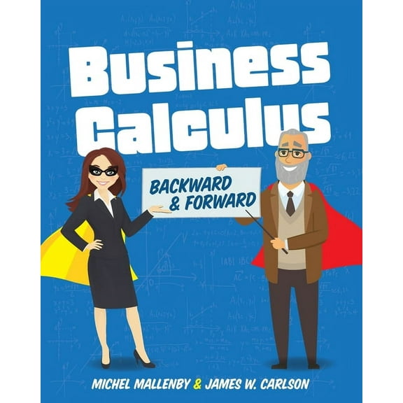 Business Calculus: Backward and Forward, (Paperback)