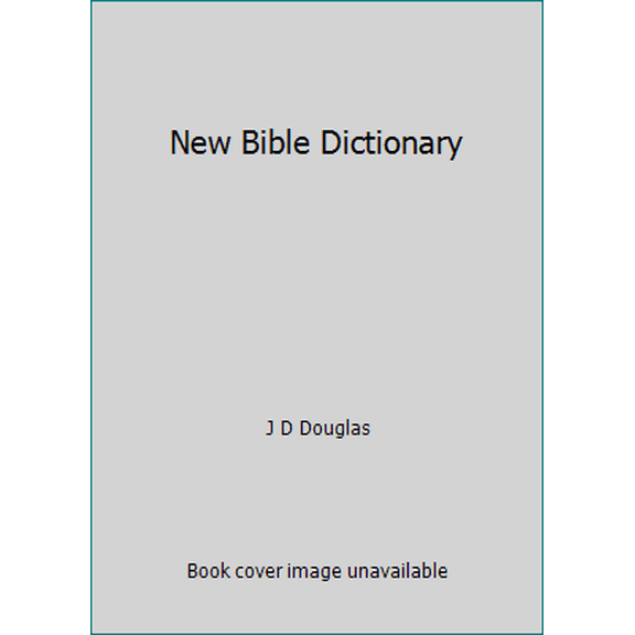 Pre-Owned New Bible Dictionary (Hardcover) 0830814418 9780830814411