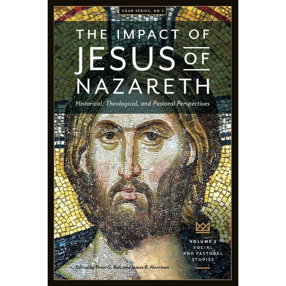 Cgar The Impact of Jesus of Nazareth. Historical, Theological, and Pastoral Perspectives. Vol. 2. Social and Pastoral Studies, Book 2, (Paperback)