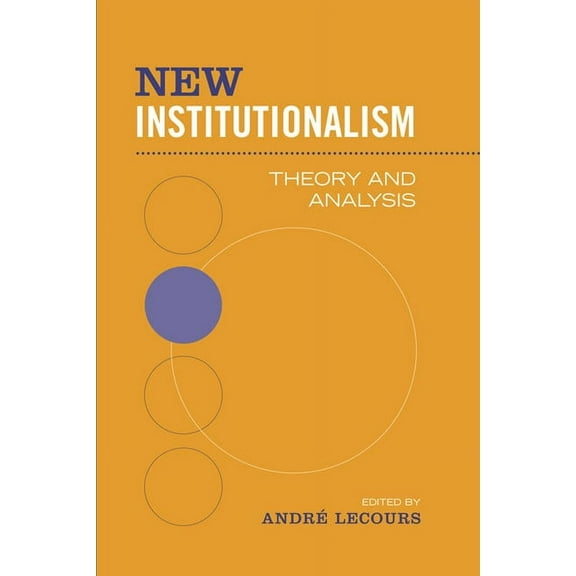 New Institutionalism: Theory and Analysis, (Paperback)