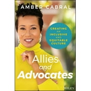 Allies and Advocates: Creating an Inclusive and Equitable Culture, (Hardcover)
