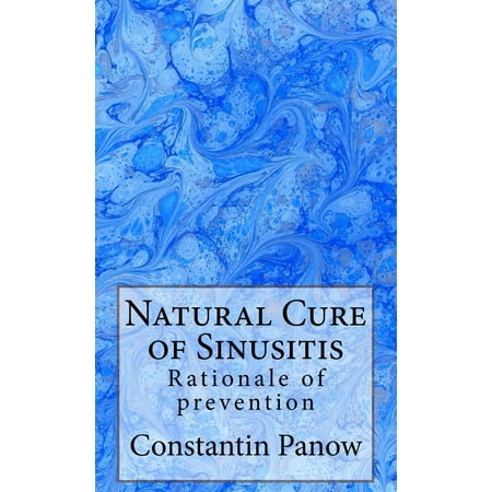 Natural Cure Of Sinusitis - eBook (Best Way To Cure Sinusitis)