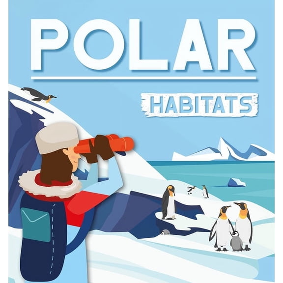 Polar Habitats, (Paperback)