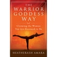 thumbnail image 1 of Pre-Owned The Warrior Goddess Way: Claiming the Woman You Are Destined to Be (Paperback) 1938289579 9781938289576, 1 of 1