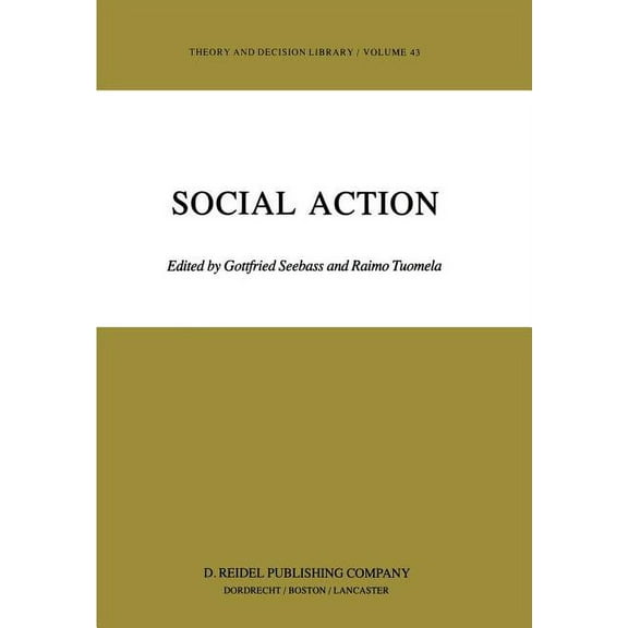 Theory and Decision Library Social Action, Book 43, (Hardcover)