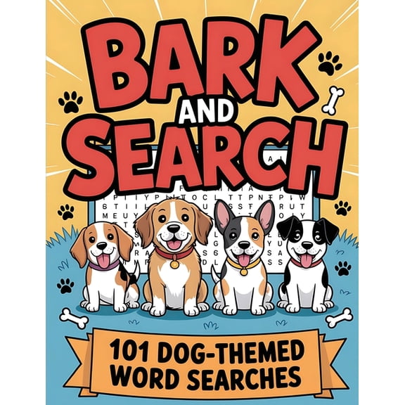 Bark and Search: Dog Word Search Puzzle Book with 101 Challenges for Adults, Seniors, Teens, and Kids Fun Brain Games an, (Paperback)