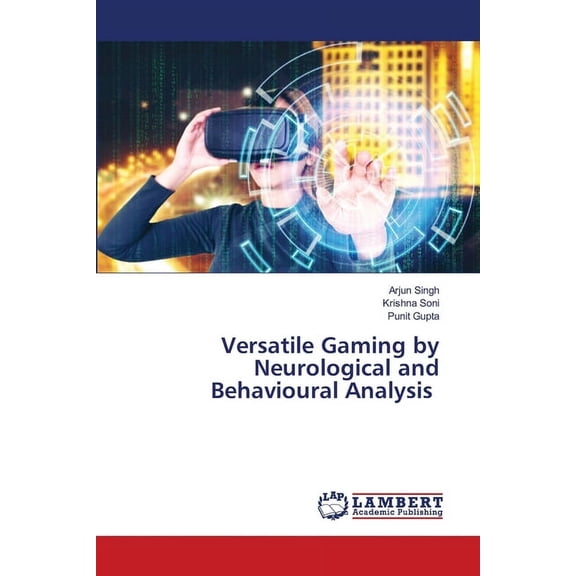 Versatile Gaming by Neurological and Behavioural Analysis (Paperback)