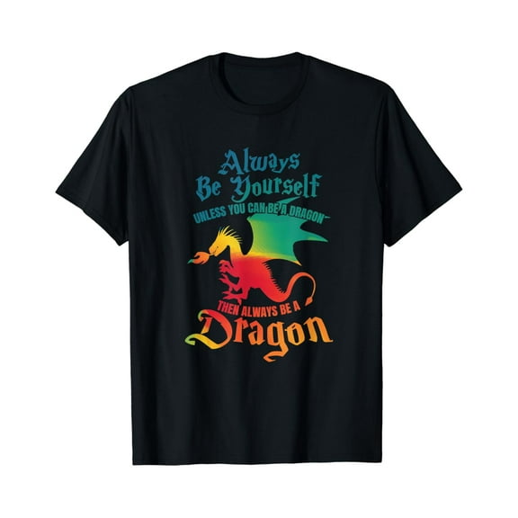 Always Be Yourself Unless You Can Be A Dragon Gift T-Shirt Unisex S-5XL Hot Trending Shirt, Vintage Birthday Gift