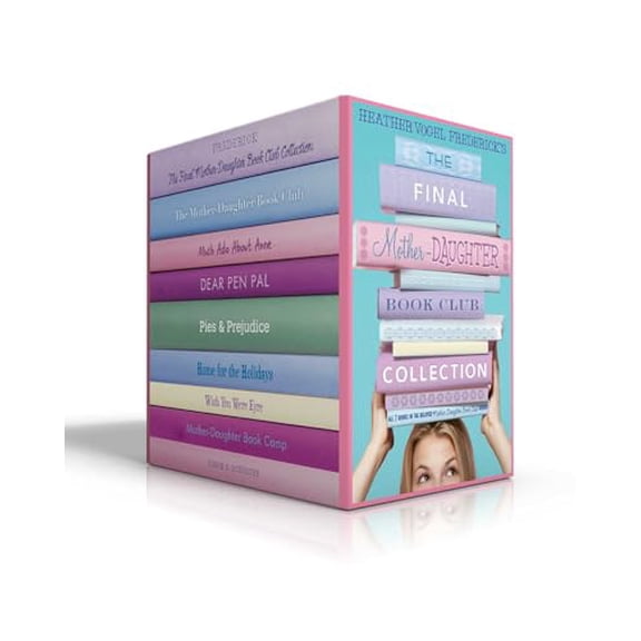 Pre-Owned The Final Mother-Daughter Book Club Collection (Boxed Set): The Mother-Daughter Book Club; Much Ado About Anne; Dear Pen Pal; Pies & Prejudice; Home ... Wish You Were Eyre; Mother-Daughter Book Camp