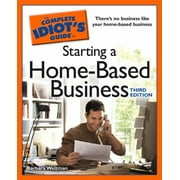 The Complete Idiot's Guide to Starting a Home-Based Business, 3e [Paperback - Used]