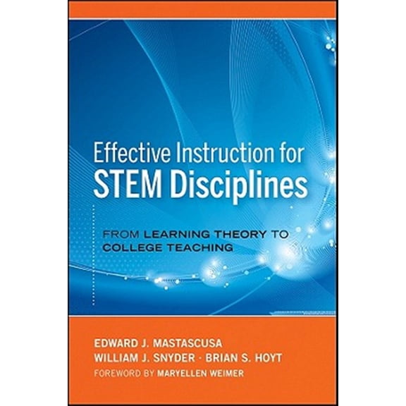 Pre-Owned Effective Instruction for STEM Disciplines: From Learning Theory to College Teaching (Hardcover) 0470474459 9780470474457