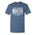 thumbnail image 1 of Understanding Math Sarcastic Humor Graphic Novelty Super Soft Ring Spun Funny T Shirt, 1 of 3