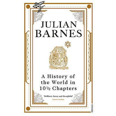 A History Of The World In 10 1/2 Chapters