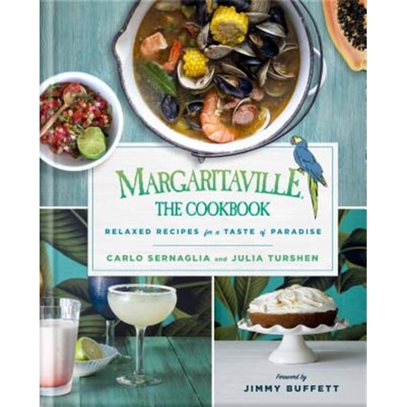 Pre-Owned Margaritaville: The Cookbook: Relaxed Recipes For a Taste of Paradise Paperback