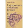 thumbnail image 1 of LA IMPORTANCIA DE LLAMARSE ERNESTO; EL ABANICO DE LADY WINDERMERE ARCA DE SABIDURIA OSCAR WILDE, 1 of 1