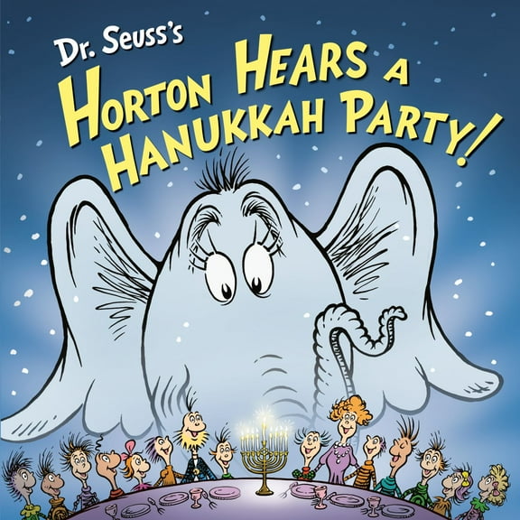 Dr. Seuss's Horton Hears a Hanukkah Party! (Hardcover)