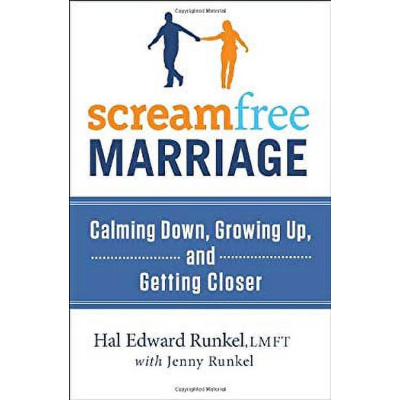 Screamfree Marriage : Calming down, Growing up, and Getting Closer 9780767932776 Used / Pre-owned