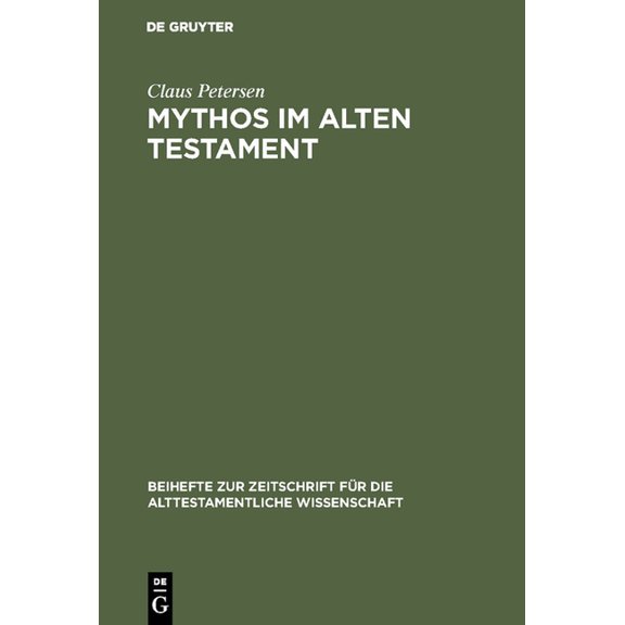 Beihefte Zur Zeitschrift Für die Alttest Mythos im Alten Testament, Book 157, (Hardcover)