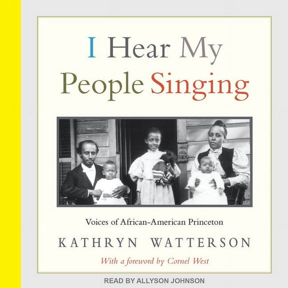 I Hear My People Singing: Voices of African American Princeton (Audiobook)