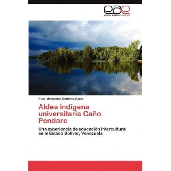 Aldea Indigena Universitaria Cano Pendare [Espagnol]