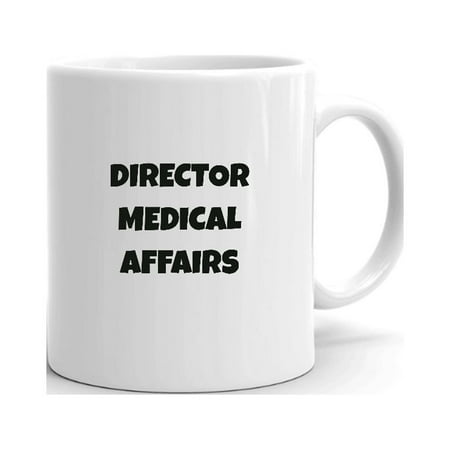 

Director Medical Affairs Fun Style Ceramic Dishwasher And Microwave Safe Mug By Undefined Gifts