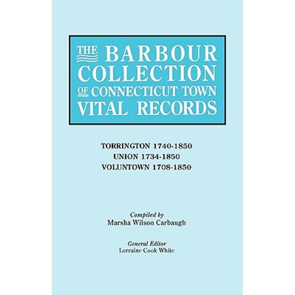 Barbour Collection of Connecticut Town Vital Records [Vol. 47] (Paperback)