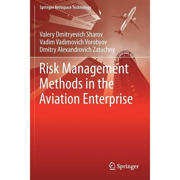 Springer Aerospace Technology Risk Management Methods in the Aviation Enterprise, (Paperback)