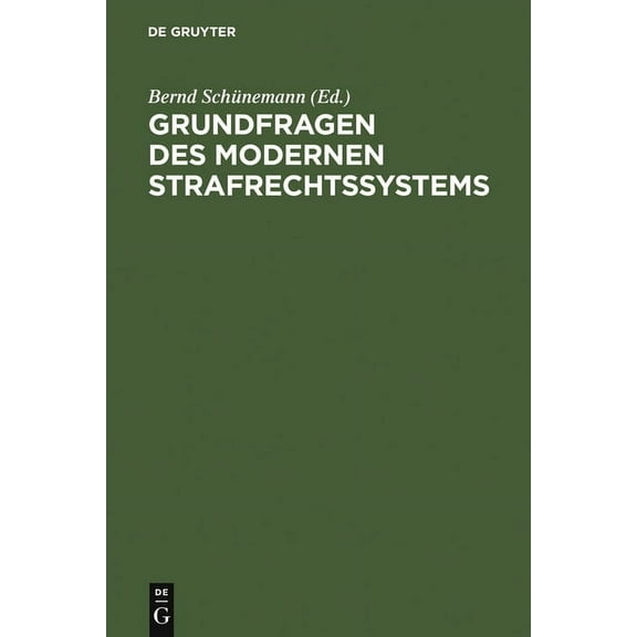 Grundfragen des modernen Strafrechtssystems, (Hardcover)